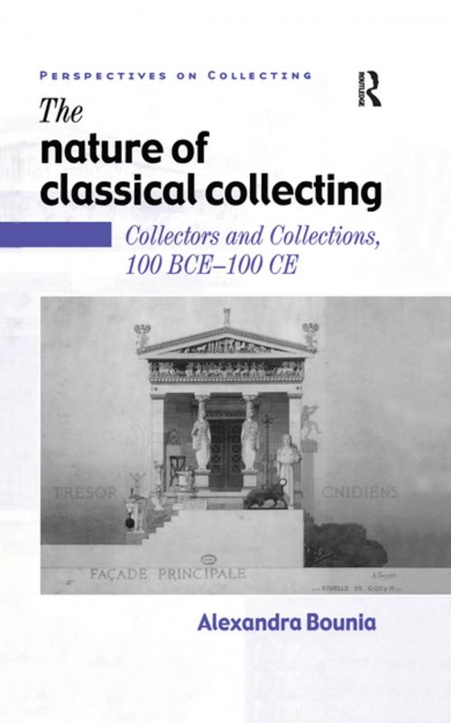 Cover of the book The Nature of Classical Collecting by Alexandra Bounia, Taylor and Francis