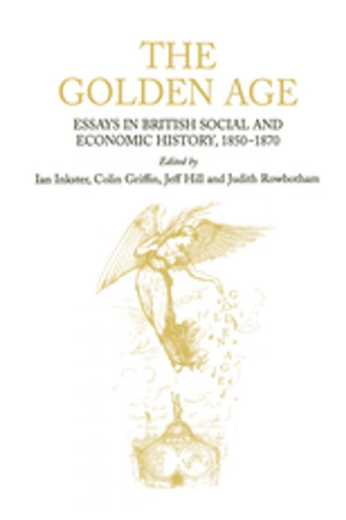 Cover of the book The Golden Age by Ian Inkster, Colin Griffin, Judith Rowbotham, Taylor and Francis