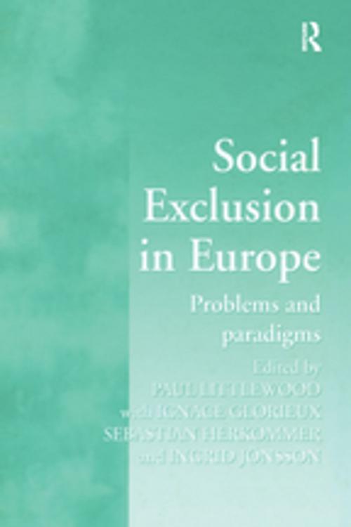 Cover of the book Social Exclusion in Europe by Paul Littlewood, Ignace Glorieux, Ingrid Jönsson, Taylor and Francis