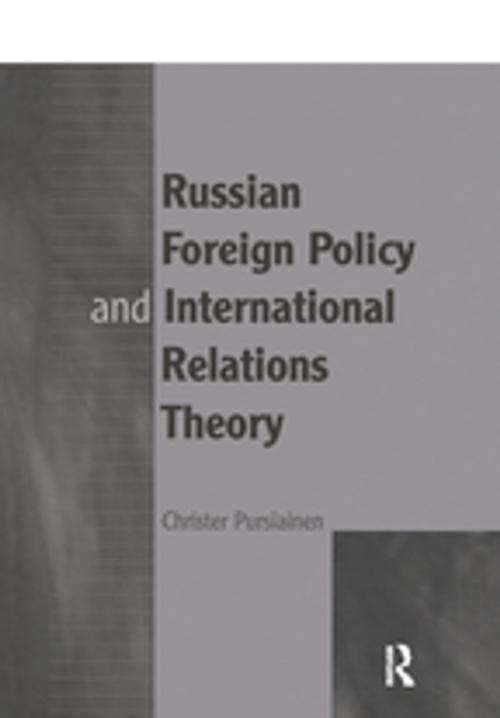 Cover of the book Russian Foreign Policy and International Relations Theory by Christer Pursiainen, Taylor and Francis