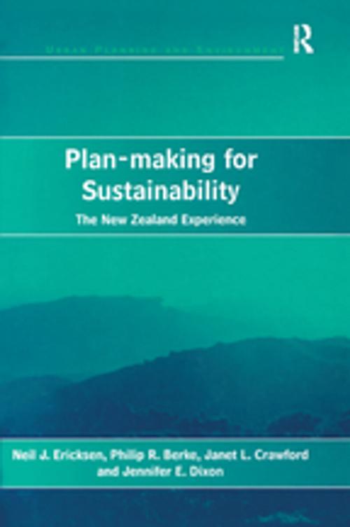 Cover of the book Plan-making for Sustainability by Neil J. Ericksen, Philip R. Berke, Jennifer E. Dixon, Taylor and Francis