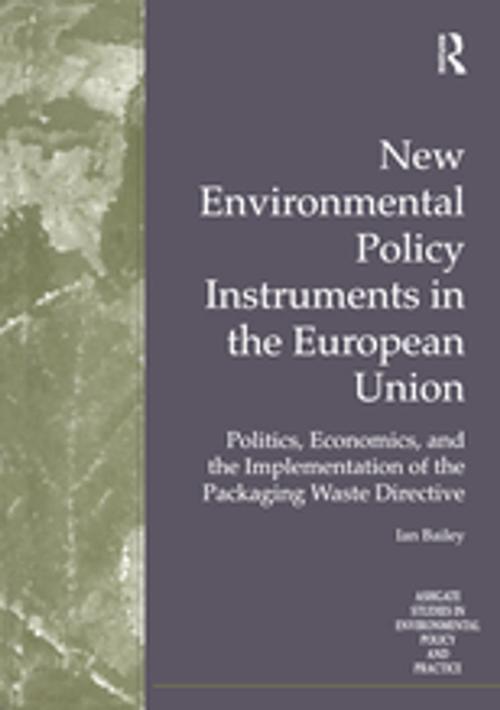 Cover of the book New Environmental Policy Instruments in the European Union by Ian Bailey, Taylor and Francis