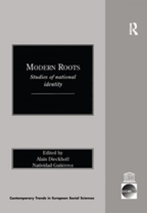 Cover of the book Modern Roots by Alain Dieckhoff, Natividad Gutiérrez, Taylor and Francis