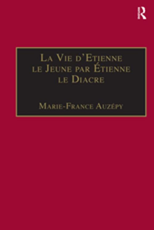 Cover of the book La Vie d'Etienne le Jeune par Étienne le Diacre by Marie-France Auzépy, Taylor and Francis