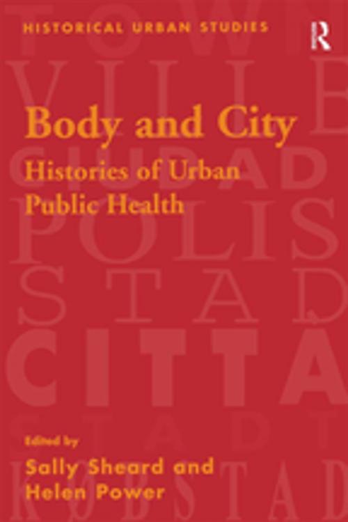 Cover of the book Body and City by Sally Sheard, Helen Power, Taylor and Francis