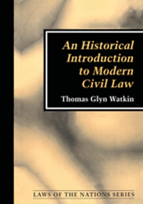 Cover of the book An Historical Introduction to Modern Civil Law by Thomas Glyn Watkin, Taylor and Francis
