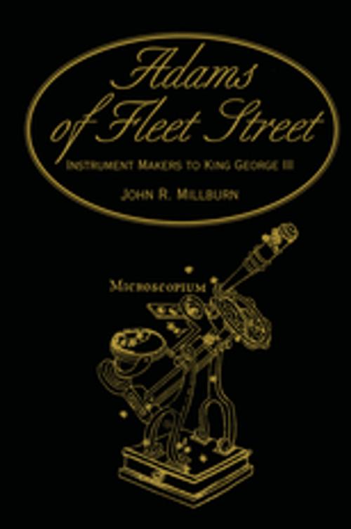 Cover of the book Adams of Fleet Street, Instrument Makers to King George III by John R. Millburn, Taylor and Francis