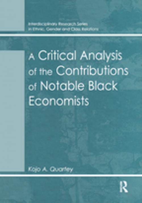 Cover of the book A Critical Analysis of the Contributions of Notable Black Economists by Kojo A. Quartey, Taylor and Francis