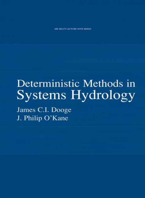 Cover of the book Deterministic Methods in Systems Hydrology by James C.I. Dooge, Philip O'Kane, CRC Press