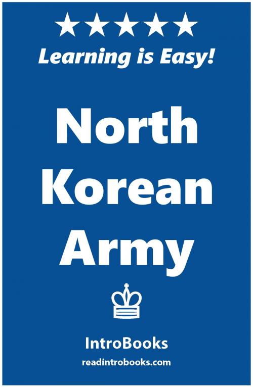 Cover of the book North Korean Army by IntroBooks, IntroBooks