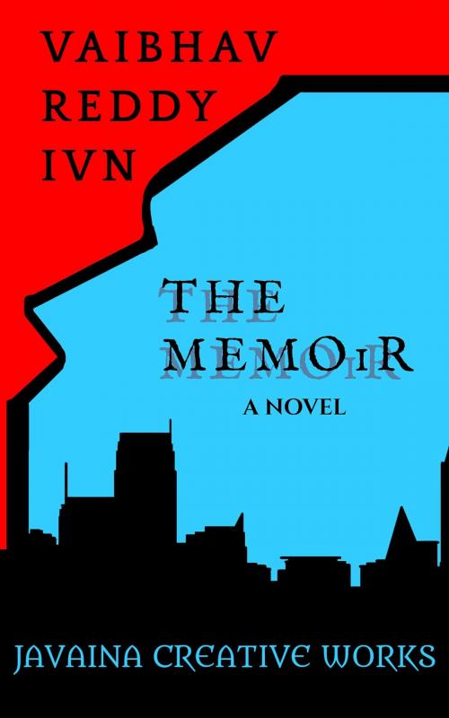Cover of the book The Memoir by Vaibhav Reddy IVN, Vaibhav Reddy IVN