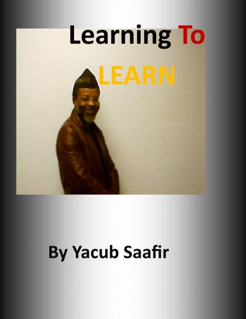 Cover of the book Learning to LEARN by Yacub Saafir, Yacub Saafir