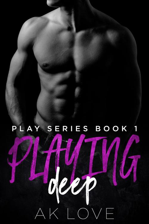 Cover of the book Playing Deep by A K Love, A K Love