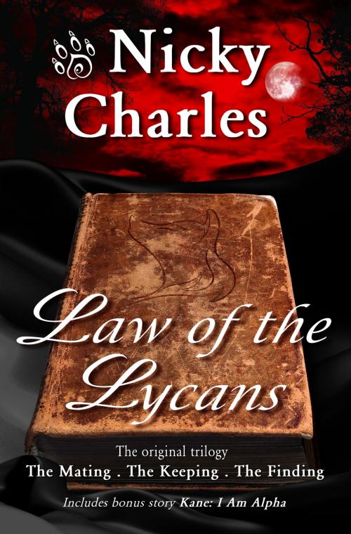 Cover of the book Law of the Lycans: The Original Trilogy by Nicky Charles, Nicky Charles
