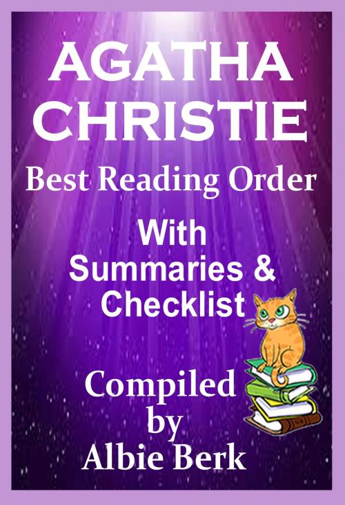 Cover of the book Agatha Christie: Best Reading Order for All Novels and Short Stories With Summaries & Checklist by Albie Berk, Albie Berk