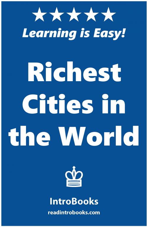 Cover of the book Richest Cities in the World by IntroBooks, IntroBooks