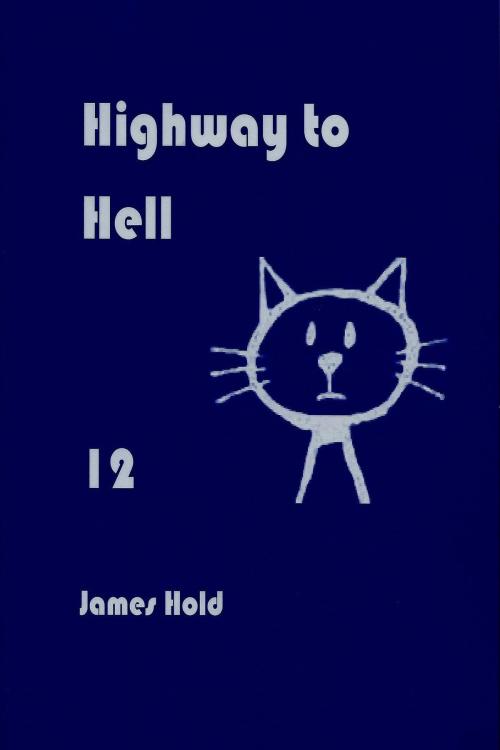 Cover of the book Highway to Hell by James Hold, James Hold