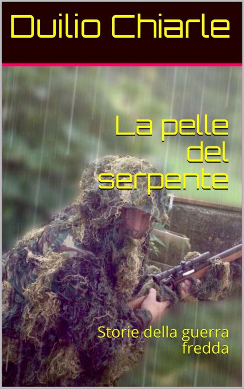 Cover of the book La pelle del serpente by Duilio Chiarle, Duilio Chiarle