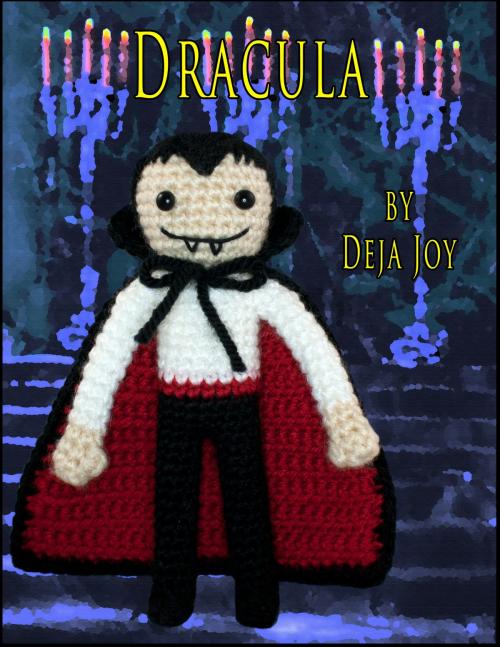Cover of the book Dracula by Deja Joy, Deja Joy