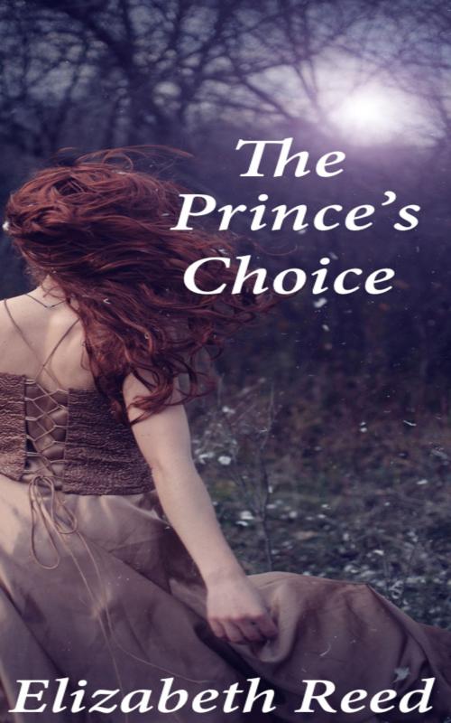 Cover of the book The Prince’s Choice by Elizabeth Reed, Elizabeth Reed