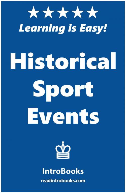 Cover of the book Historical Sport Events by IntroBooks, IntroBooks