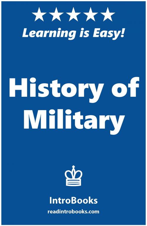 Cover of the book History of Military by IntroBooks, IntroBooks