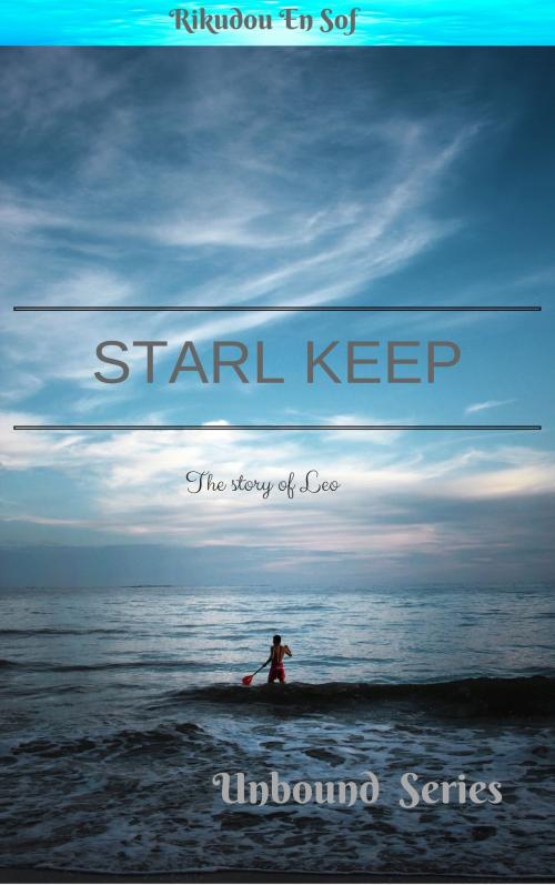 Cover of the book Starl Keep by RIkudou En Sof, RIkudou En Sof
