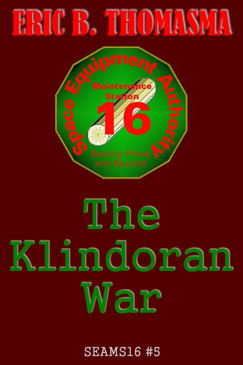 Cover of the book The Klindoran War by Eric B. Thomasma, Eric B. Thomasma