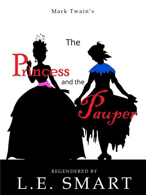 Cover of the book The Princess and the Pauper: Regendered by L.E. Smart, L.E. Smart