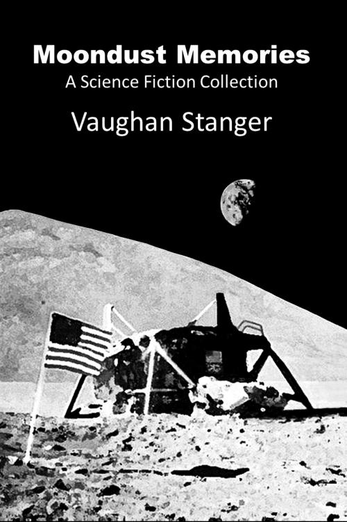 Cover of the book Moondust Memories by Vaughan Stanger, Vaughan Stanger