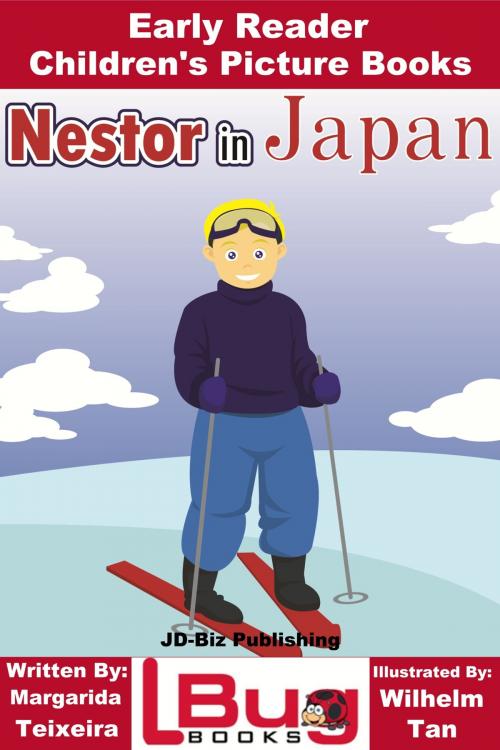 Cover of the book Nestor in Japan: Early Reader - Children's Picture Books by Margarida Teixeira, Wilhelm Tan, Mendon Cottage Books