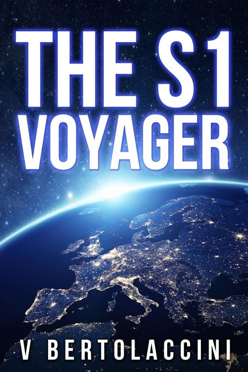 Cover of the book The S1 Voyager 2017 by V Bertolaccini, CosmicBlueCB