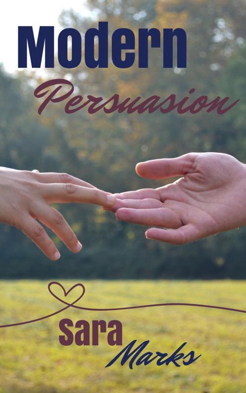 Cover of the book Modern Persuasion by Sara Marks, Sara Marks