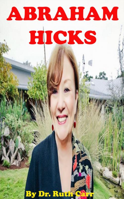 Cover of the book Abraham Hicks by Dr. Ruth Carr, Summary Station
