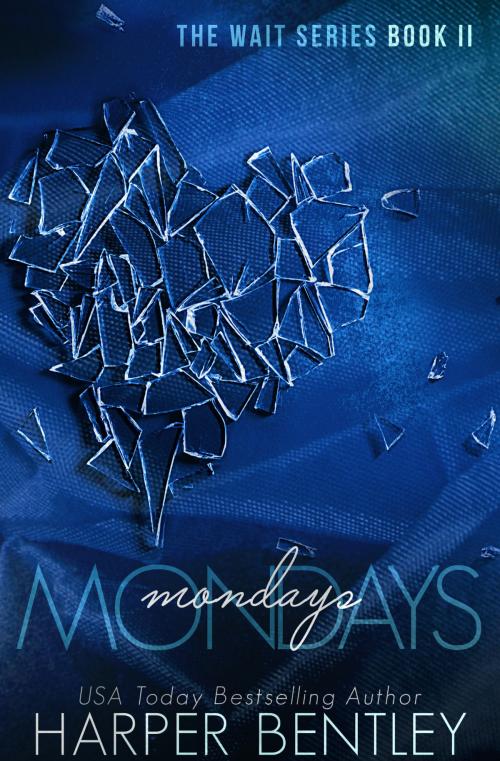 Cover of the book Mondays (The Wait, Book 2) by Harper Bentley, Harper Bentley