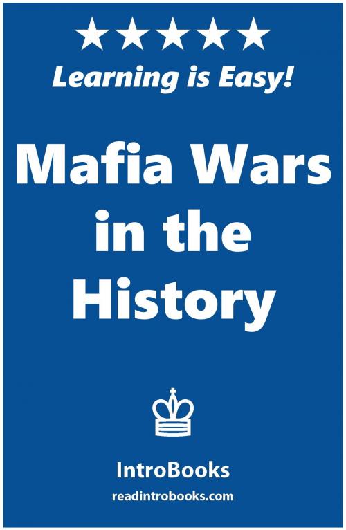 Cover of the book Mafia Wars in the History by IntroBooks, IntroBooks