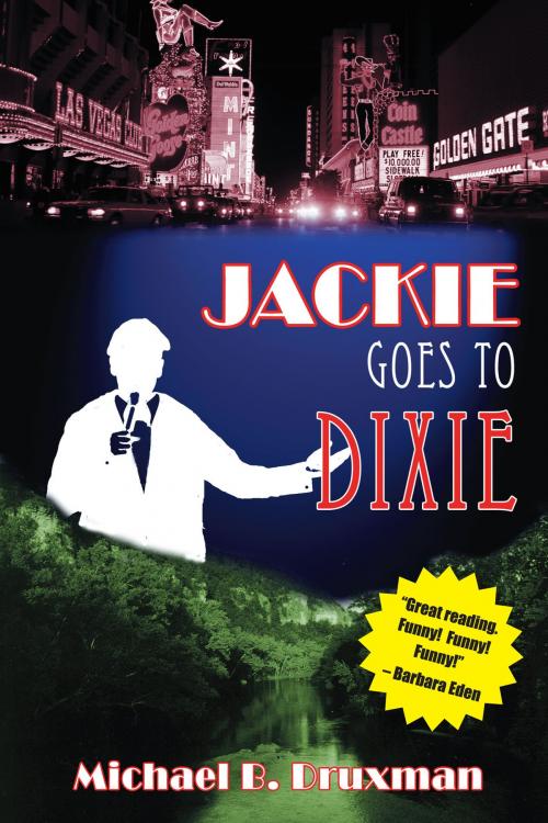 Cover of the book Jackie Goes to Dixie by Michael B. Druxman, BearManor Media