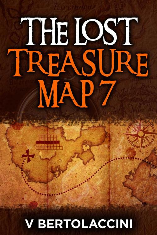Cover of the book The Lost Treasure Map 7 by V Bertolaccini, CosmicBlueCB