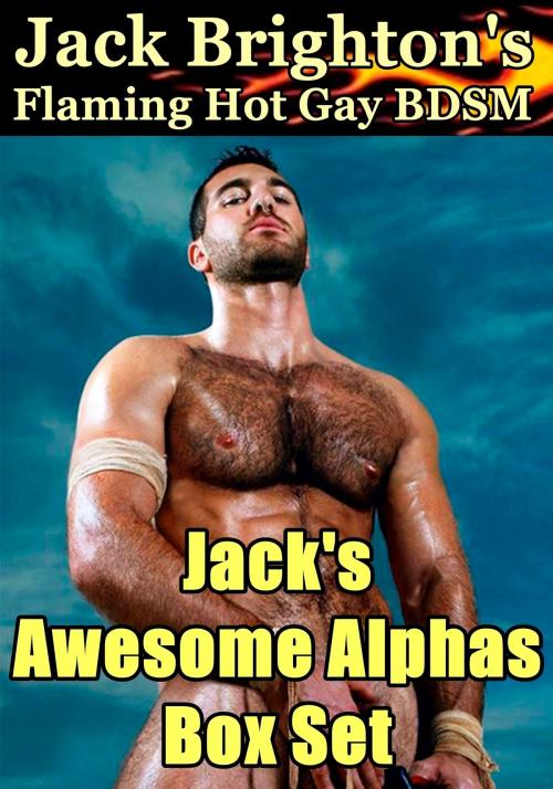 Cover of the book Jack's Awesome Alphas Box Set by Jack Brighton, Firm Hand Books