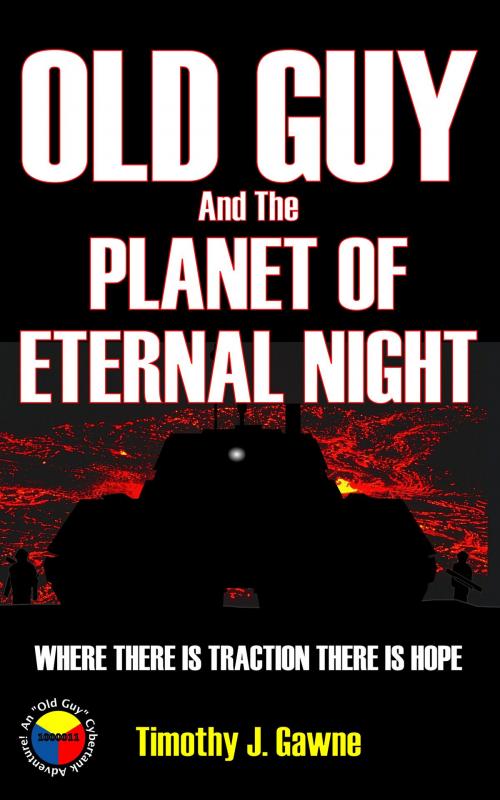 Cover of the book Old Guy and the Planet of Eternal Night by Timothy Gawne, Ballacourage Books