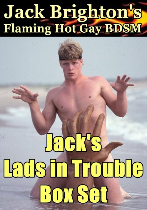 Cover of the book Jack's Lads in Trouble Box Set by Jack Brighton, Firm Hand Books