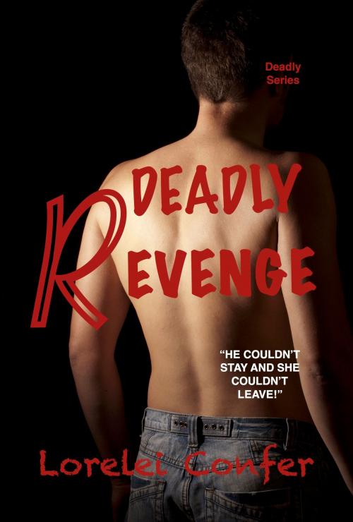 Cover of the book Deadly Revenge by Lorelei Confer, Lorelei Confer