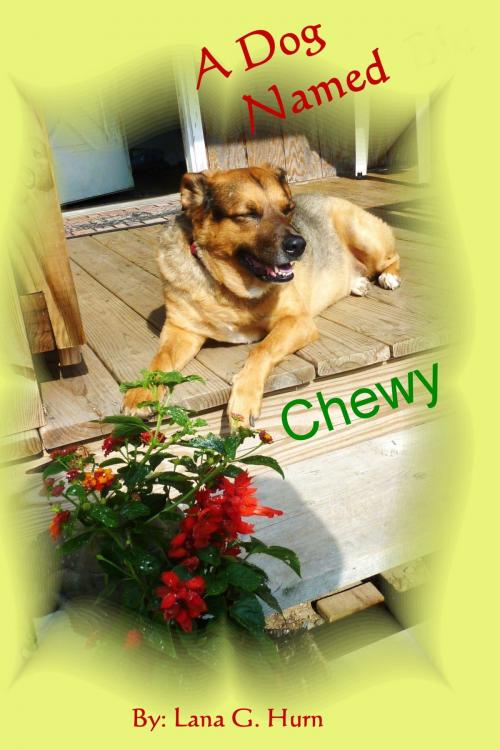 Cover of the book A Dog Named Chewy by Lana G. Hurn, Lana G. Hurn