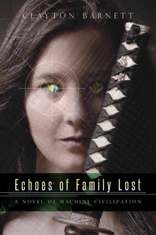 Cover of the book Echoes of Family Lost by Clayton Barnett, Clayton Barnett