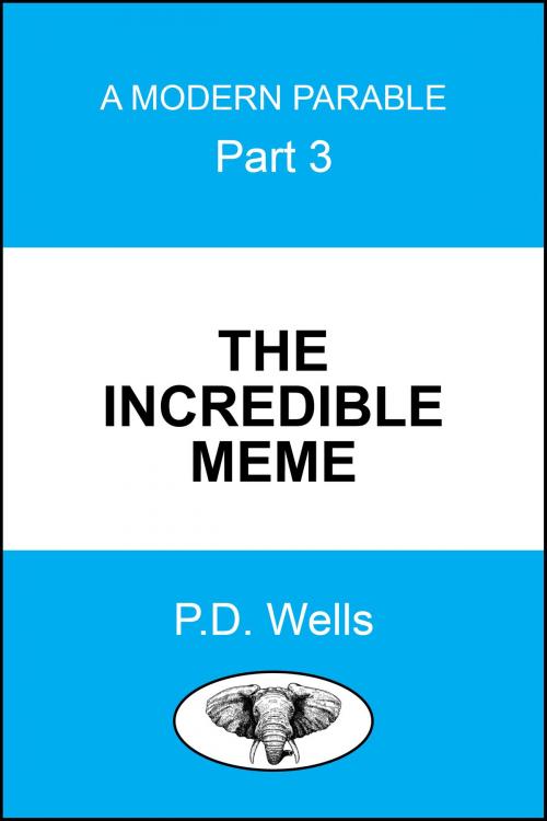 Cover of the book The Incredible Meme by P D Wells, P D Wells