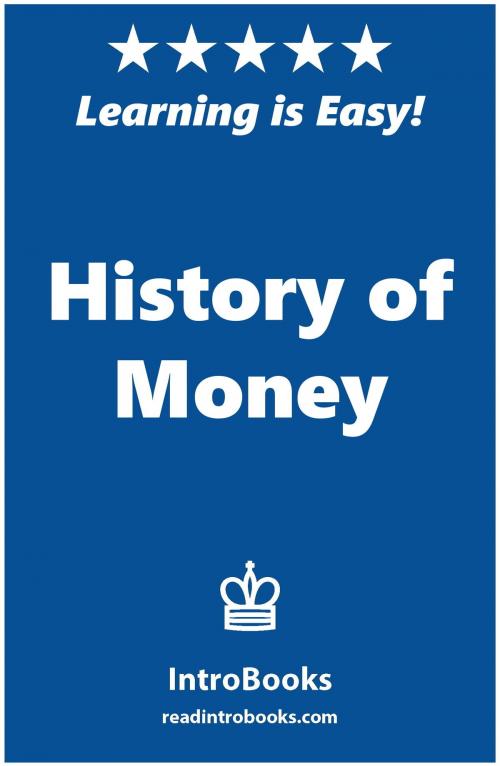 Cover of the book History of Money by IntroBooks, IntroBooks