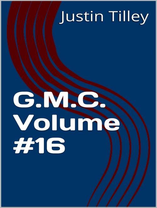 Cover of the book G.M.C. Volume #16 by Justin Tilley, Justin Tilley