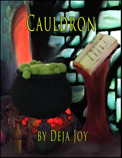 Cover of the book Cauldron by Deja Joy, Deja Joy