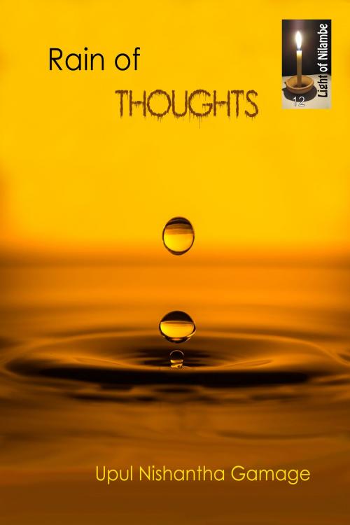 Cover of the book Rain of Thoughts by Upul Nishantha Gamage, Upul Nishantha Gamage