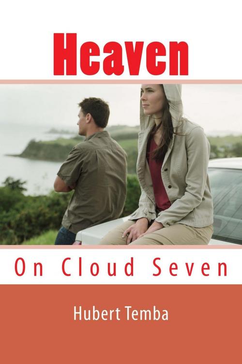 Cover of the book Heaven On Coud Seven by HUBERT TEMBA, HUBERT TEMBA